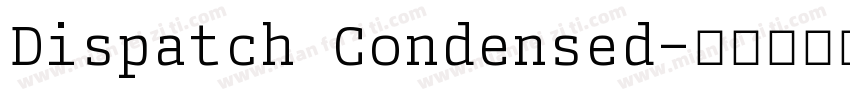 Dispatch Condensed字体转换